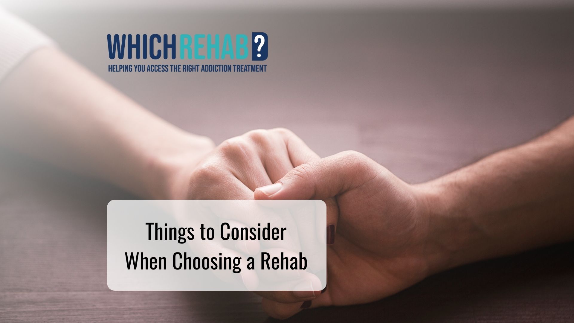 choosing a Rehab with Which Rehab